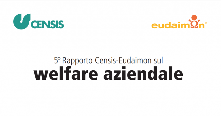 5° Rapporto Censis-Eudaimon sul welfare aziendale